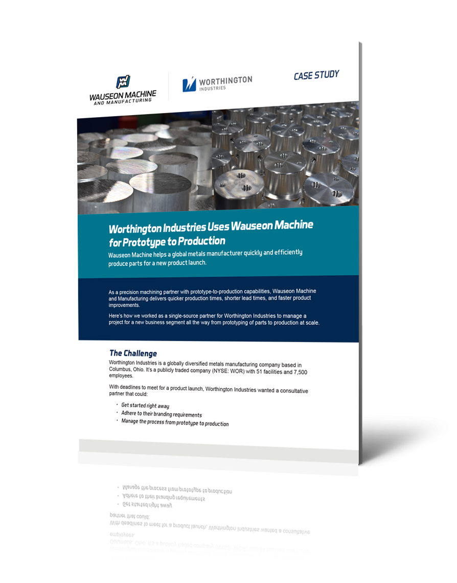 Case Study The Power of a PrototypetoProduction Process Wauseon